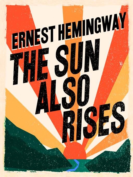 Title details for The Sun Also Rises by Ernest Hemingway - Available
